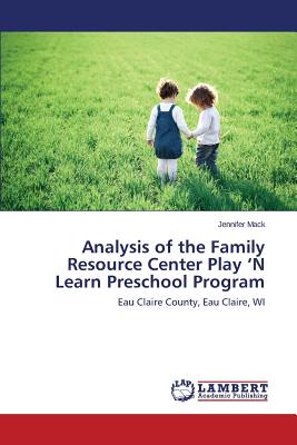 غلاف كتاب Analysis of the Family Resource Center Play 'N Learn Preschool Program