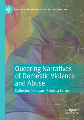 Queering Narratives of Domestic Violence and Abuse : Victims and/or Perpetrators?