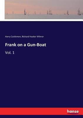غلاف كتاب Frank on a Gun-Boat:Vol. 1