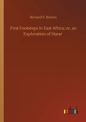 غلاف كتاب First Footsteps in East Africa; or, an Exploration of Harar