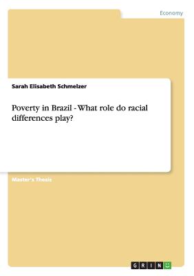 Poverty in Brazil - What role do racial differences play?