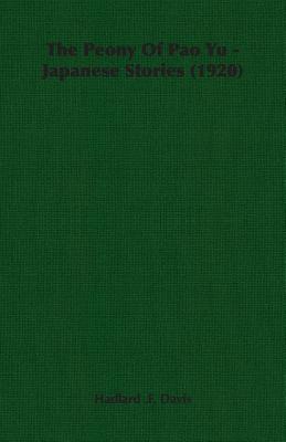 غلاف كتاب The Peony of Pao Yu - Japanese Stories (1920)