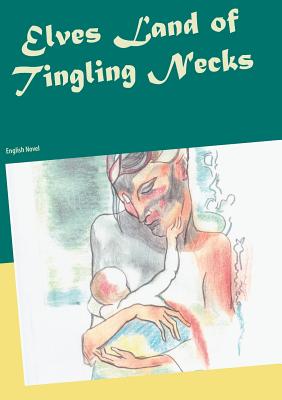 Elves Land of Tingling Necks:English Novel