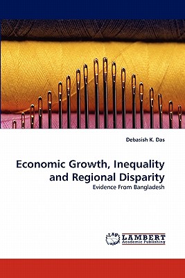 Economic Growth, Inequality and Regional Disparity