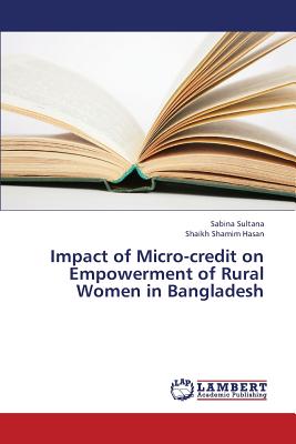 غلاف كتاب Impact of Micro-Credit on Empowerment of Rural Women in Bangladesh