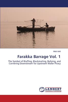 Farakka Barrage Vol. 1