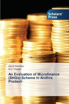 An Evaluation of Microfinance (Shgs) Scheme in Andhra Pradesh