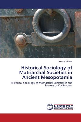 غلاف كتاب Historical Sociology of Matriarchal Societies in Ancient Mesopotamia