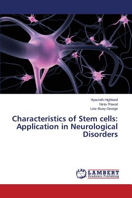 Characteristics of Stem cells: Application in Neurological Disorders