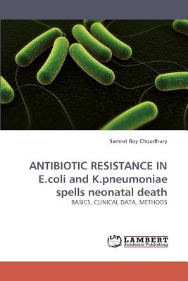 ANTIBIOTIC RESISTANCE IN E.coli and K.pneumoniae spells neonatal death