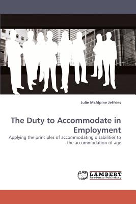 The Duty to Accommodate in Employment