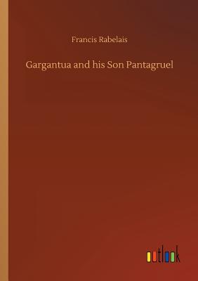 غلاف كتاب Gargantua and his Son Pantagruel
