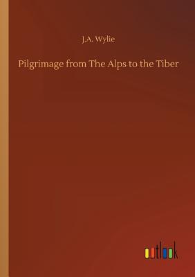 Pilgrimage from The Alps to the Tiber