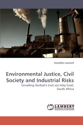 Environmental Justice, Civil Society and Industrial Risks