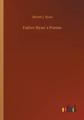 غلاف كتاب Father Ryan´s Poems