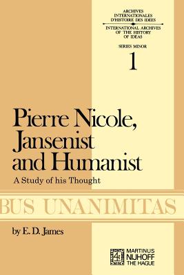 Pierre Nicole, Jansenist and Humanist : A Study of His Thought