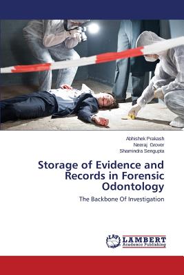 Storage of Evidence and Records in Forensic Odontology