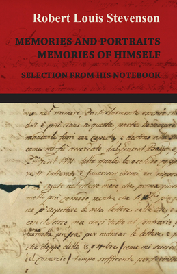 Memories and Portraits - Memories of Himself - Selection from his Notebook