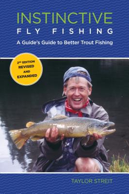 Instinctive Fly Fishing: A Guide