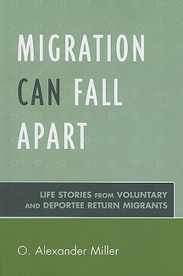 غلاف كتاب Migration Can Fall Apart: Life Stories from Voluntary and Deportee Return Migrants
