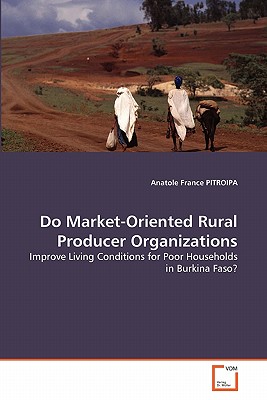 Do Market-Oriented Rural Producer Organizations