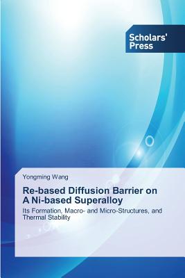 Re-based Diffusion Barrier on A Ni-based Superalloy