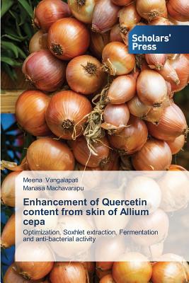 Enhancement of Quercetin content from skin of Allium cepa