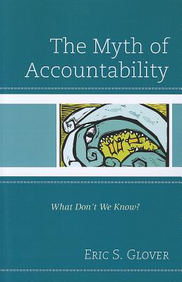 غلاف كتاب The Myth of Accountability: What Don't We Know?