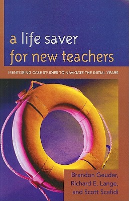غلاف كتاب A Life Saver for New Teachers: Mentoring Case Studies to Navigate the Initial Years