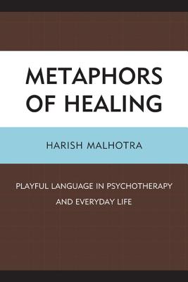 Metaphors of Healing: Playful Language in Psychotherapy and Everyday Life