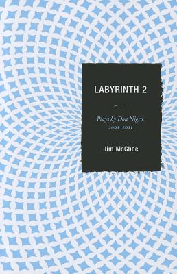 غلاف كتاب Labyrinth 2: Plays by Don Nigro: 2001-2011
