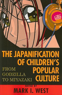 غلاف كتاب The Japanification of Children's Popular Culture: From Godzilla to Miyazaki