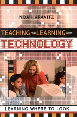 غلاف كتاب Teaching and Learning with Technology: Learning Where to Look