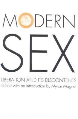 Modern Sex: Liberation and Its Discontents