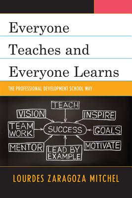 Everyone Teaches and Everyone Learns: The Professional Development School Way