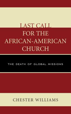 Last Call for the African-American Church: The Death of Global Missions
