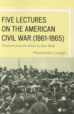 Five Lectures on the American Civil War, 1861-1865