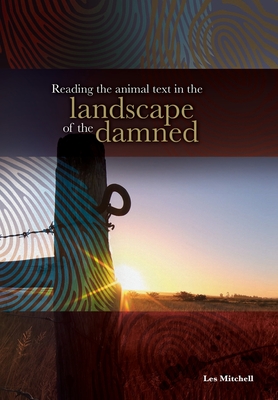 Reading the Animal Text in the Landscape of the Damned