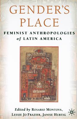 غلاف كتاب Gender's Place: Feminist Anthropologies of Latin America