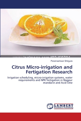 Citrus Micro-irrigation and Fertigation Research