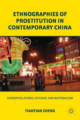غلاف كتاب Ethnographies of Prostitution in Contemporary China: Gender Relations, HIV/AIDS, and Nationalism