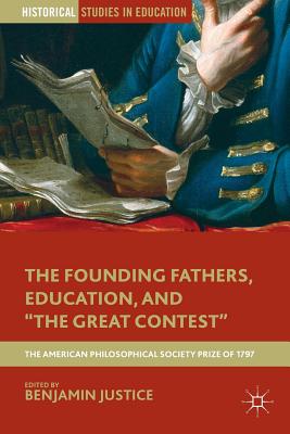 Founding Fathers, Education, and "The Great Contest": The American Philosophical Society Prize of 1797