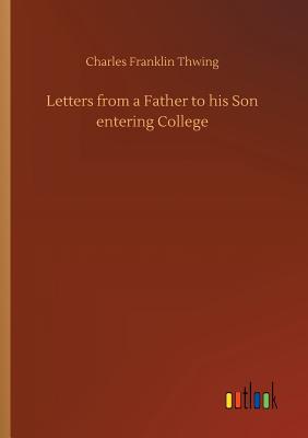 Letters from a Father to his Son entering College