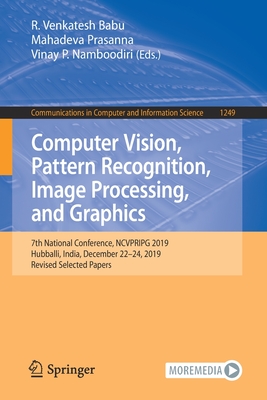 Computer Vision, Pattern Recognition, Image Processing, and Graphics : 7th National Conference, NCVPRIPG 2019, Hubballi, India, December 22-24, 2019,