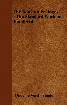 The Book on Pekingese - The Standard Work on the Breed