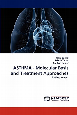 Asthma - Molecular Basis and Treatment Approaches