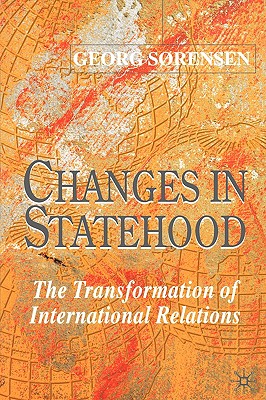 Changes in Statehood: The Transformation of International Relations