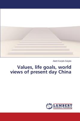 غلاف كتاب Values, life goals, world views of present day China