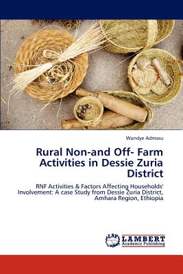 غلاف كتاب Rural Non-and Off- Farm Activities in Dessie Zuria District