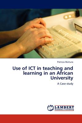 غلاف كتاب Use of ICT in teaching and learning in an African University
